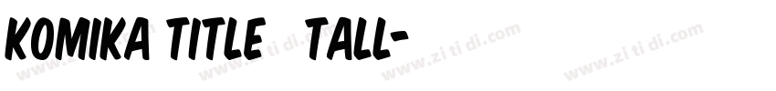 Komika Title   Tall字体转换